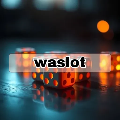 Waslot: Menangkan Permainan Slot Online dengan Tips Jitu